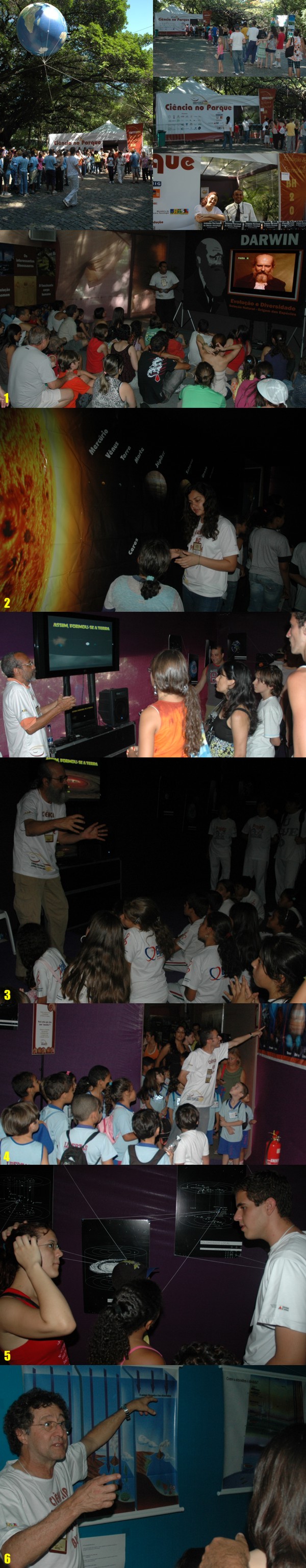  Novembro/08 - “Frei Rosário” na V Semana Nacional de Ciência e Tecnologia -

        (Fotógrafos Diversos)
        
         
        
        Durante a 5ª Semana Nacional de Ciência e Tecnologia (22 a 26 de outubro/08), nosso grupo participou do “Ciência no Parque”; evento promovido pelo Governo de Minas através da Secretaria de Estado de Ciência, Tecnologia e Ensino Superior, no Parque Municipal Américo Renné Giannetti, em Belo Horizonte.
        
         
        
        1-    Na entrada do “Ciência no Parque” o visitante é recebido com um vídeo em que o Prof. Renato, fazendo o papel de Charles Darwin, apresenta a exposição.
        
        2-    Lorena (monitora OAFR) fala sobre o 'novo' Sistema Solar.
        
        3-    Prof. Tulio e Prof. Renato falam sobre a formação do Sistema Solar.
        
        4-    Fernando (monitor OAFR) fala sobre o tamanho do nosso planeta
        
        5-    Lucas (monitor OAFR) fala sobre a localização da Terra no Universo.
        
        6-    Prof. Fernando fala sobre a evolução da nossa atmosfera.